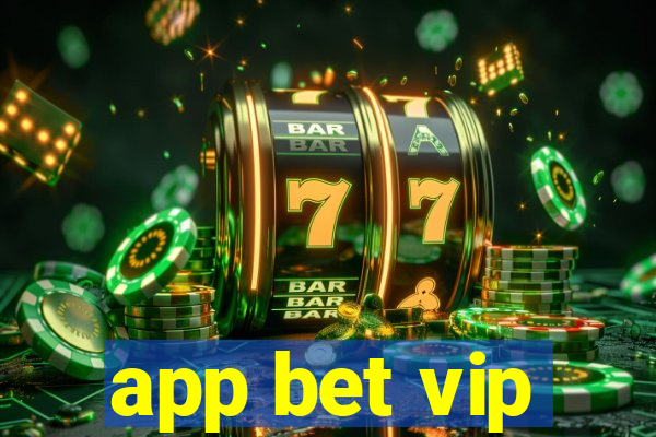 app bet vip